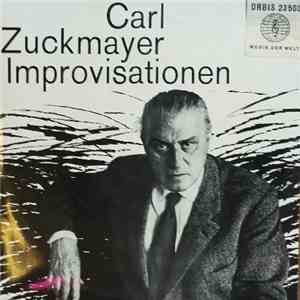 Carl Zuckmayer - Improvisationen