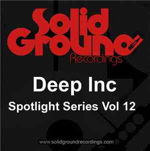 Deep Inc. - Spotlight Series Vol 12