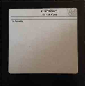 Eurythmics - I've Got A Life