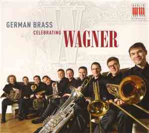 German Brass - Celebrating Wagner