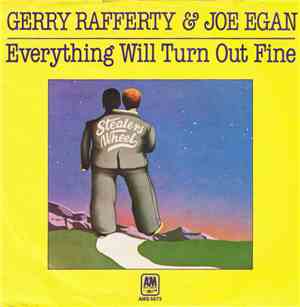 Gerry Rafferty & Joe Egan - Everything Will Turn Out Fine / Who Cares