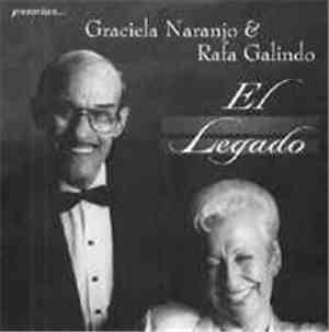 Graciela Naranjo, Rafa Galindo - El Legado