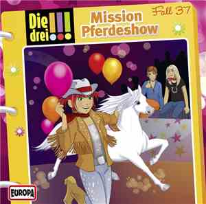 Henriette Wich - Die Drei !!!  Mission Pferdeshow