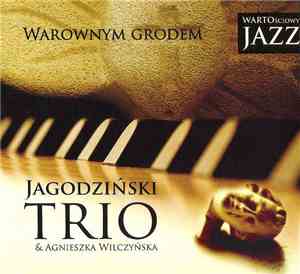 Jagodziński Trio & Agnieszka Wilczyńska - Warownym Grodem