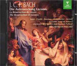 J.F.C. Bach, Borst, Finnilä, Ramirez, Huttenlocher, Kermel, Ensemble Vocal de Valence, Orchestre De Chambre Jean-François Paillard, Jean-François Paillard - Die Auferwecken Lazarus / La Résurrection de Lazare / The Resurrecton of Lazare