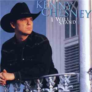 Kenny Chesney - I Will Stand