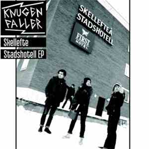Knugen Faller - Skellefte Stadshotell EP