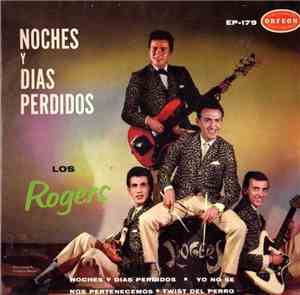 Los Rogers - Noches y Dias Perdidos