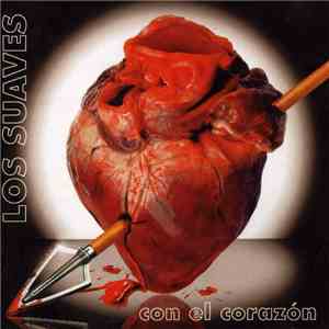Los Suaves - Con El Corazon