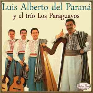 Luis Alberto Del Parana - Luis Alberto Del Parana y El Trio Paraguayos