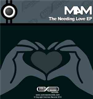 MAM  - The Needing Love EP