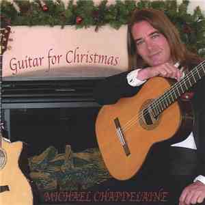 Michael Chapdelaine - Guitar For Christmas