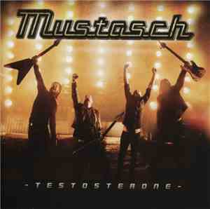 Mustasch - Testosterone