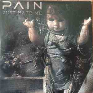 Pain  - Just Hate Me