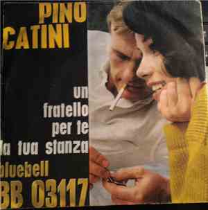 Pino Catini - Un Fratello Per Te