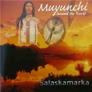 Salaskamarka - Muyunchi - Around The World