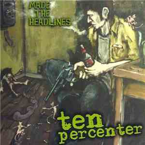 Ten Percenter - Made The Headlines