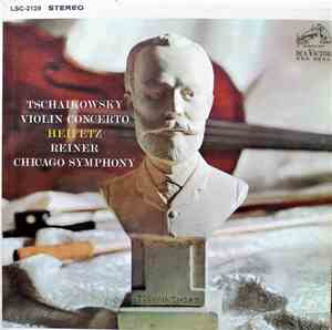 Tschaikowsky - Heifetz, Reiner, Chicago Symphony - Violin Concerto