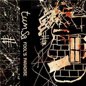 T.U.M.S.A. - Fool's Paradise