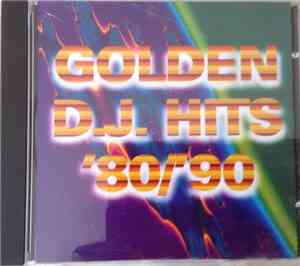 Various - Golden D.J. Hits '80/'90