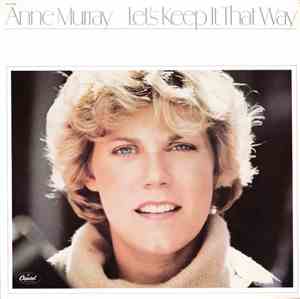 Anne Murray - Let's Keep It That Way