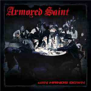 Armored Saint - Win Hands Down