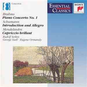 Brahms / Schumann / Mendelssohn - Rudolf Serkin · George Szell · Eugene Orm ...
