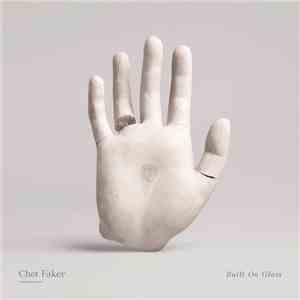 Chet Faker - Built On Glass