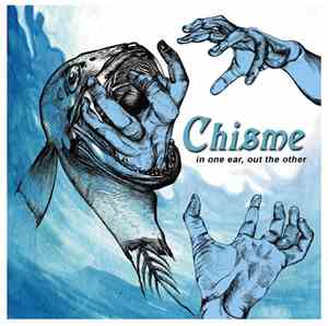 Chisme - In One Ear, Out The Other