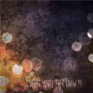 Davenport Grimes - I Doubt You'll Ever Know Me