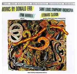 Donald Erb - Saint Louis Symphony Orchestra, Leonard Slatkin, Lynn Harrell  ...