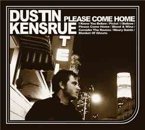 Dustin Kensrue - Please Come Home
