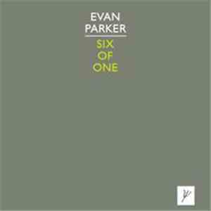 Evan Parker - Six Of One