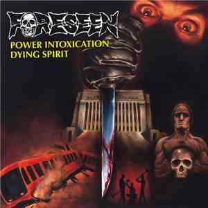 Foreseen - Power Intoxication /​ Dying Spirit