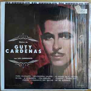 Guty Cardenas, Los Caminantes  - Música De Guty Cardenas Con Los Caminantes