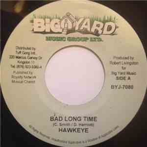 Hawkeye  - Bad Long Time