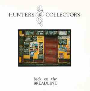 Hunters & Collectors - Back On The Breadline