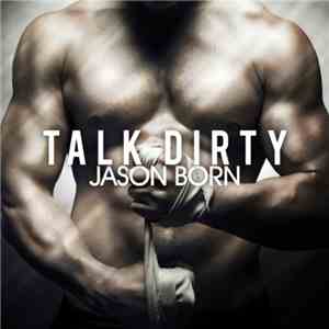 Jason Born - Talk Dirty