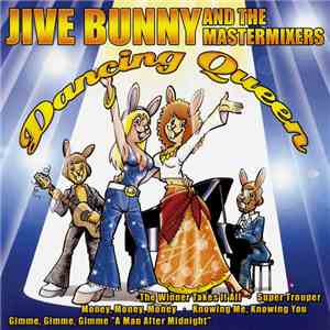 Jive Bunny And The Mastermixers - Dancing Queen