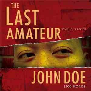 John Doe  - The Last Amateur (One Hour Photo)