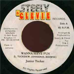 Junior Tucker - Wanna Have Fun