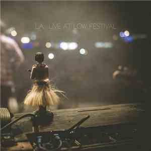 L.A.  - Live At Low Festival