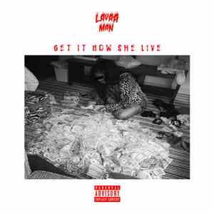 Lavaa Man - Get It How She Live / Dope Cowgirl