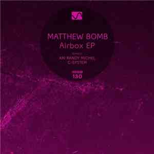 Matthew Bomb - Airbox EP
