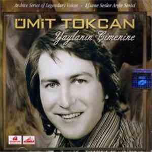 Ümit Tokcan - Yaylanın Çimenine