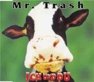 Mr. Trash - Ich Und Du