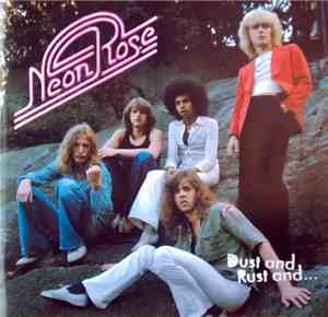 Neon Rose - Dust And Rust And...