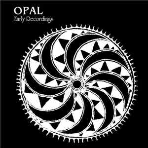 Opal  - Early Recordings