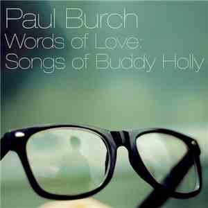 Paul Burch - Words Of Love: Songs Of Buddy Holly