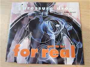 Pressure Drop - Got To Be For Real